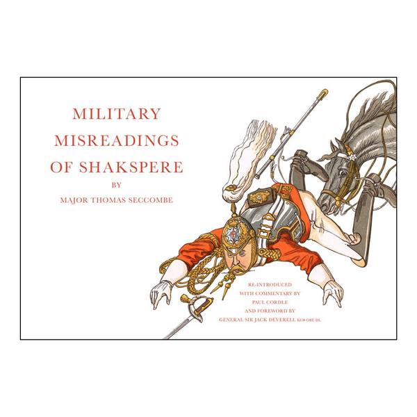 Book- Military Misreadings of Shakspere by Major Thomas Seccombe & Paul Cordle (signed)
